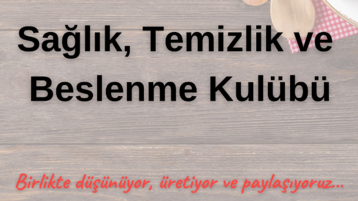 OKULUMUZ ÇEVRE TEMİZLİK VE BESLENME KULÜBÜNDEN 