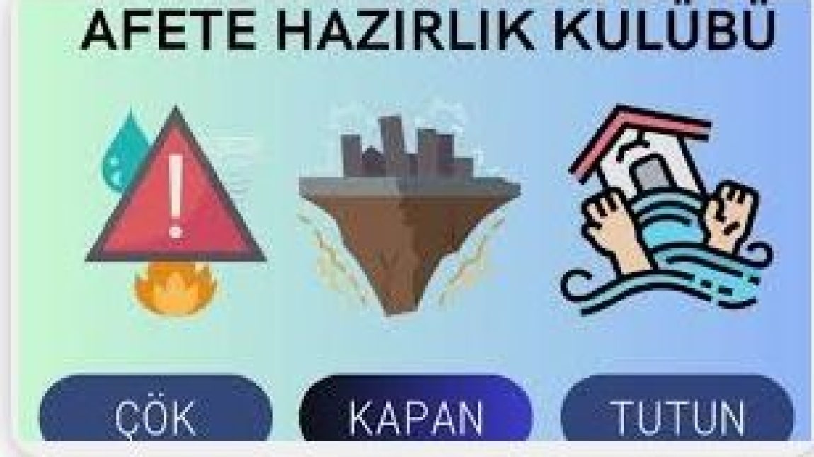 AFETE HAZIRLIK KULÜBÜMÜZÜN ETKİNLİĞİ